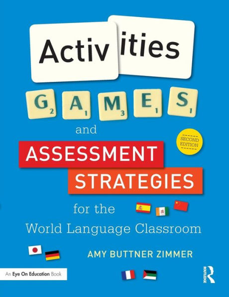 Activities, Games, And Assessment Strategies For The World Language Classroom