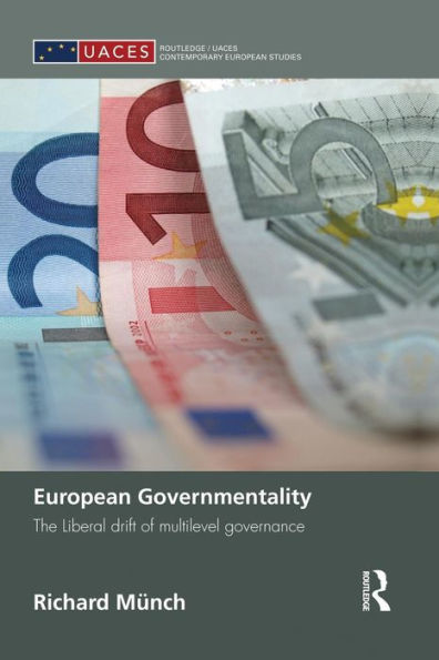 European Governmentality (Routledge Research In Comparative Politics)