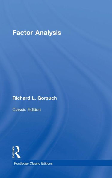 Factor Analysis: Classic Edition (Psychology Press & Routledge Classic Editions)
