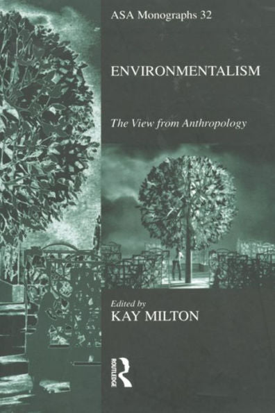 Environmentalism: The View From Anthropology (Asa Monographs)