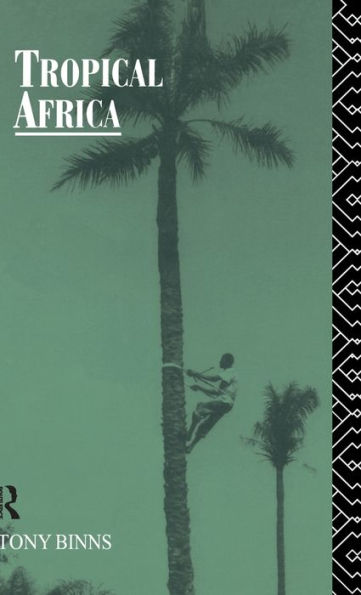 Tropical Africa (Routledge Introductions To Development)
