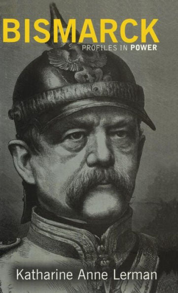 Bismarck (Profiles In Power)
