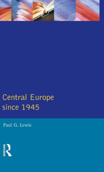 Central Europe Since 1945 (The Postwar World)