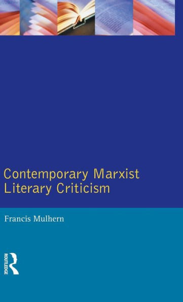 Contemporary Marxist Literary Criticism (Longman Critical Readers)