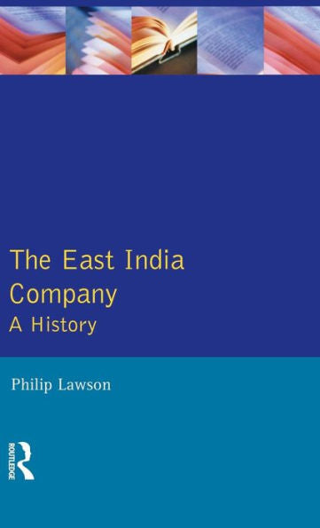 East India Company , The: A History (Studies In Modern History)