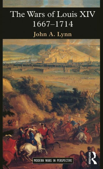 The Wars Of Louis Xiv 1667-1714 (Modern Wars In Perspective)