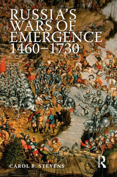 Russia's Wars Of Emergence 1460-1730 (Modern Wars In Perspective)