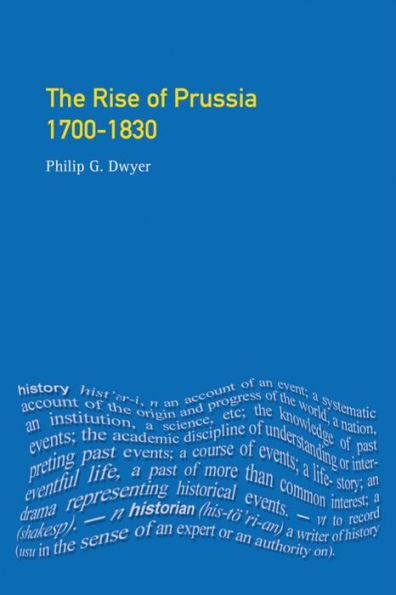 The Rise Of Prussia 1700-1830