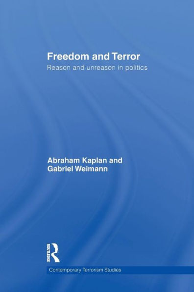 Freedom And Terror (Contemporary Terrorism Studies)