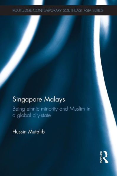 Singapore Malays (Routledge Contemporary Southeast Asia Series)