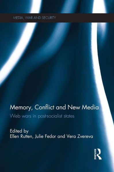 Memory, Conflict And New Media (Media, War And Security)