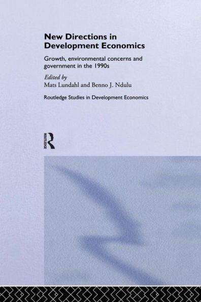 New Directions In Development Economics (Routledge Studies In Development Economics)