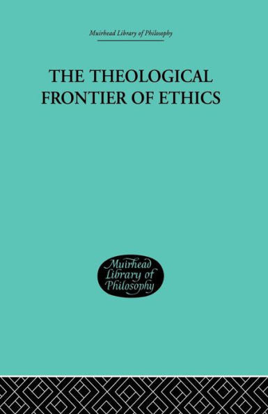 The Theological Frontier Of Ethics