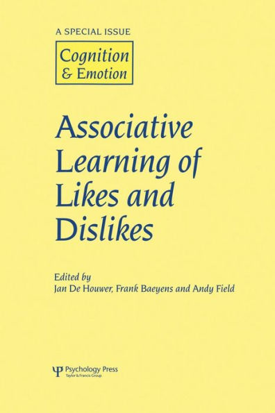 Associative Learning Of Likes And Dislikes: A Special Issue Of Cognition And Emotion (Special Issues Of Cognition And Emotion)