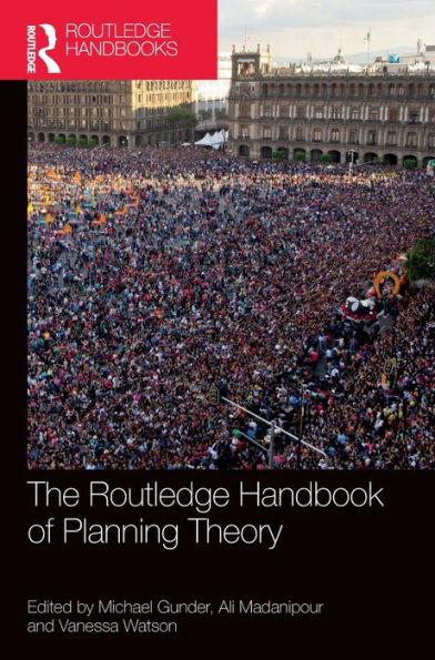 The Routledge Handbook Of Planning Theory