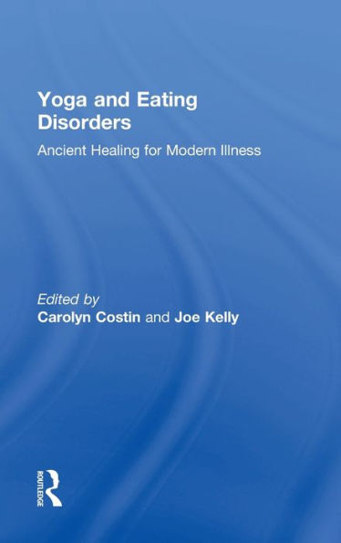 Yoga And Eating Disorders: Ancient Healing For Modern Illness