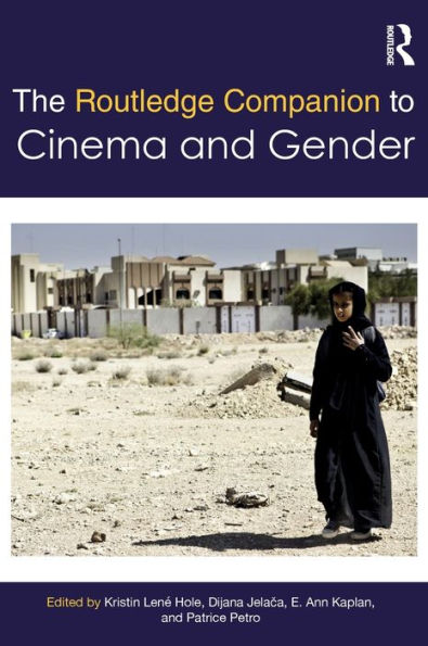 The Routledge Companion To Cinema & Gender (Routledge Media And Cultural Studies Companions)