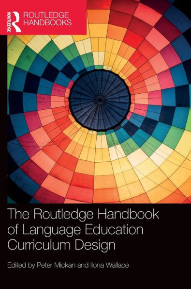 The Routledge Handbook Of Language Education Curriculum Design (Routledge Handbooks In Applied Linguistics)