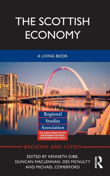 The Scottish Economy: A Living Book (Regions And Cities)