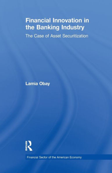 Financial Innovation In The Banking Industry (Financial Sector Of The American Economy)