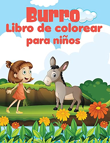 Burro Libro De Colorear Para Ni????Os: Impresionante, ????nico Y Creativo Burro P????Ginas De Colorear Para Los Ni????Os, El Alivio Del Estr????S, Un Burro Feliz ... De Actividades Divertidas (Spanish Edition)