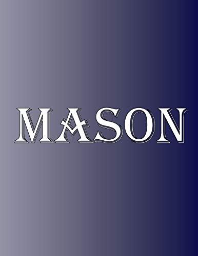 Mason: 100 Pages 8.5" X 11" Personalized Name On Notebook College Ruled Line Paper