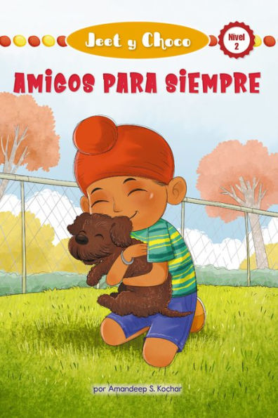 Jeet Y Choco: Amigos Para Siempre (Jeet And Fudge: Forever Friends) (Jeet Y Choco (Jeet And Fudge), 1) (Spanish Edition) - 9781223183480