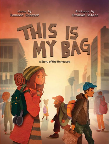 This Is My Bag: A Story Of The Unhoused