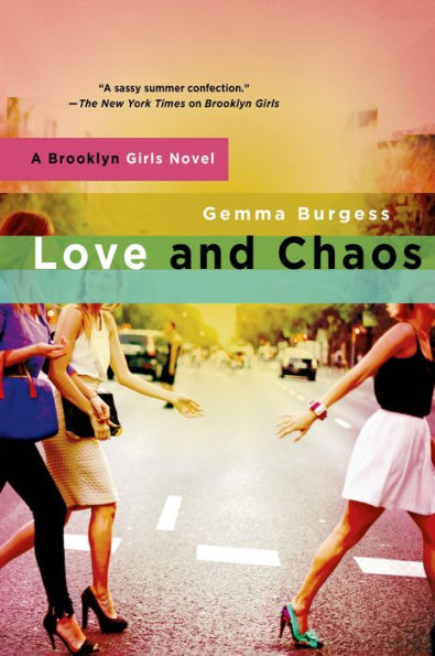 Love And Chaos: A Brooklyn Girls Novel (Brooklyn Girls, 2)