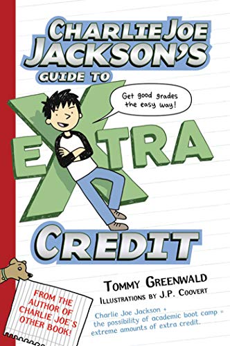 Charlie Joe Jackson's Guide To Extra Credit (Charlie Joe Jackson Series, 2)