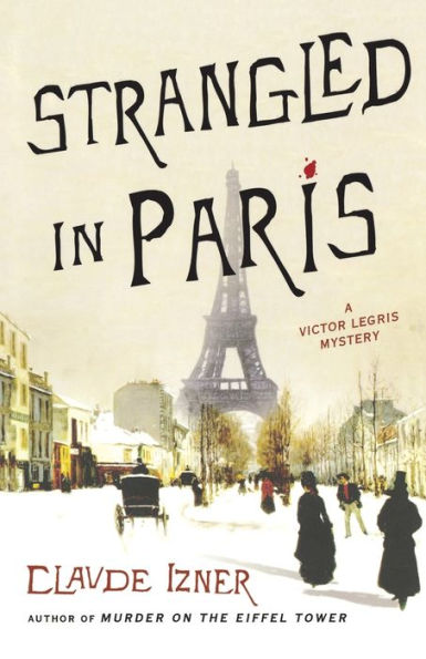 Strangled In Paris: A Victor Legris Mystery (Victor Legris Mysteries, 6)