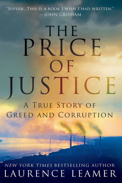 The Price Of Justice: A True Story Of Greed And Corruption