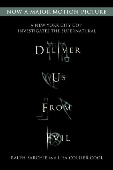 Deliver Us From Evil: A New York City Cop Investigates The Supernatural