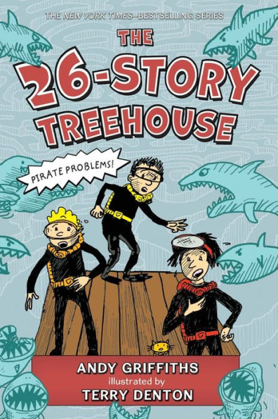 The 26-Story Treehouse: Pirate Problems! (The Treehouse Books, 2)
