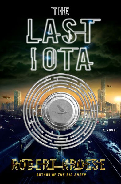 The Last Iota: A Novel