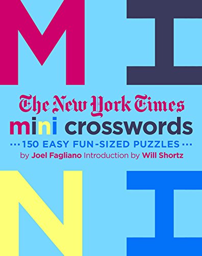 The New York Times Mini Crosswords: 150 Easy Fun-Sized Puzzles : Mini Crosswords - 9781250181817