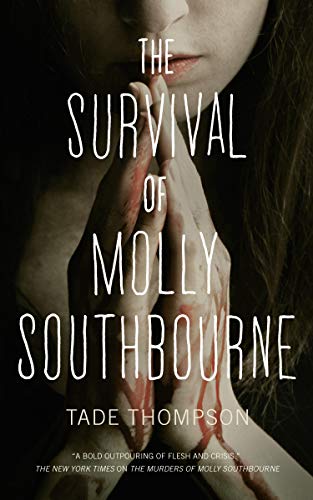 The Survival Of Molly Southbourne (The Molly Southbourne Trilogy, 2)
