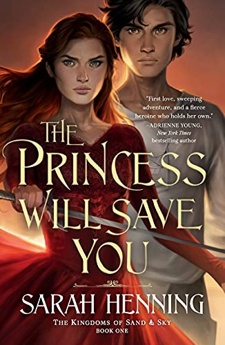 The Princess Will Save You (Kingdoms Of Sand And Sky, 1)