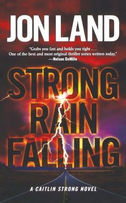 Strong Rain Falling: A Caitlin Strong Novel (Caitlin Strong Novels, 5)