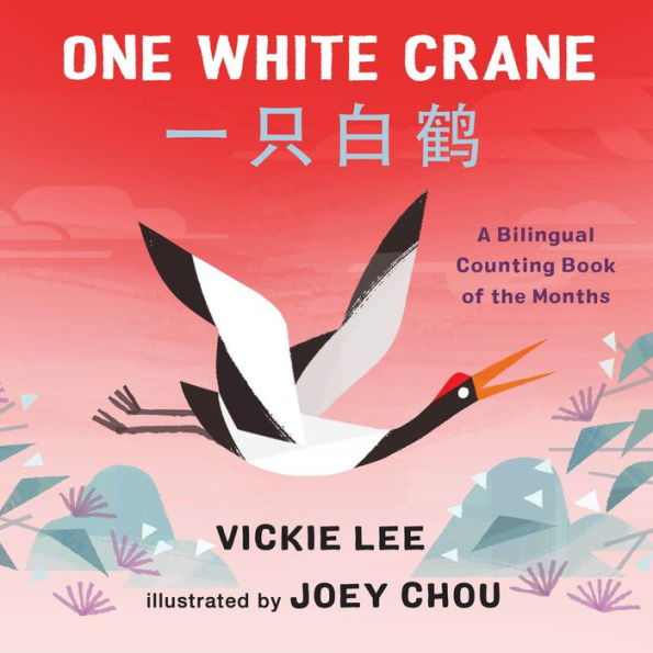 One White Crane: A Bilingual Counting Book Of The Months