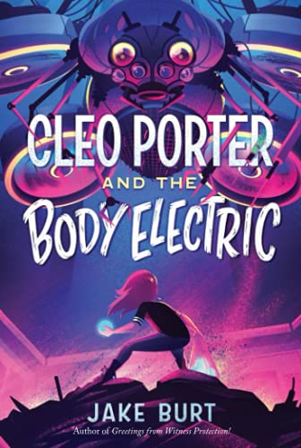 Cleo Porter And The Body Electric - 9781250802729