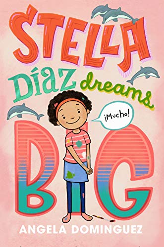 Stella D?az Dreams Big (Stella Diaz, 3)