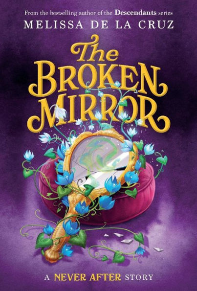 Never After: The Broken Mirror (The Chronicles Of Never After, 3)