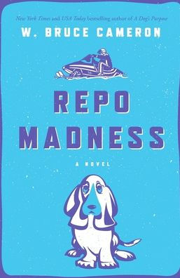Repo Madness: A Novel (Ruddy Mccann, 2)