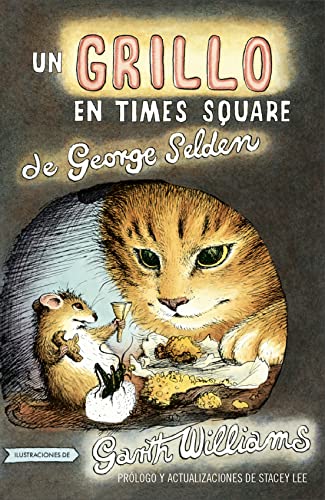 Un Grillo En Times Square: Revised And Updated Edition With Foreword By Stacey Lee (Chester Cricket And His Friends, 1) (Spanish Edition)