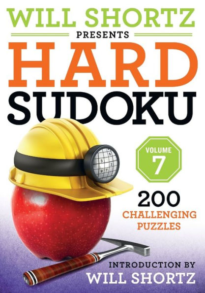 Will Shortz Presents Hard Sudoku, Volume 7 (Will Shortz Presents, 7)