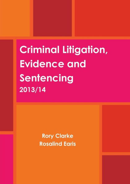 Criminal Litigation, Evidence And Sentencing