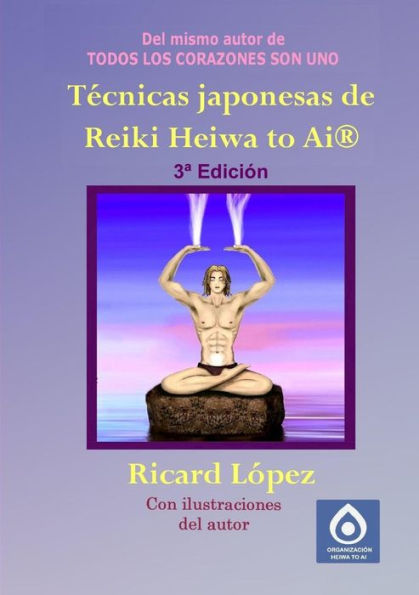 Tecnicas Japonesas De Reiki Heiwa To Ai ?(Spanish Edition)