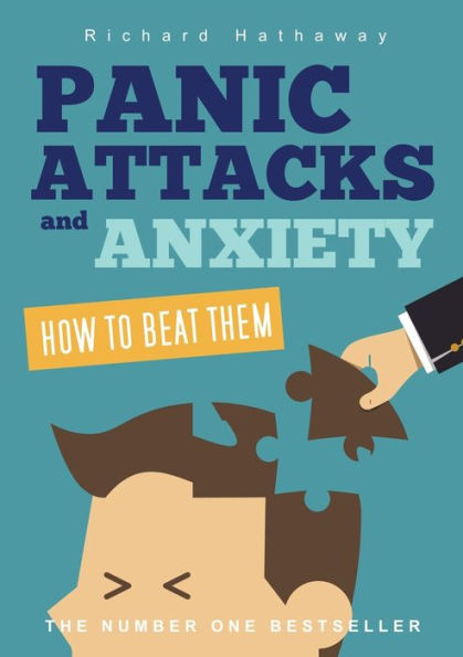 Panic Attacks & Anxiety - How To Beat Them