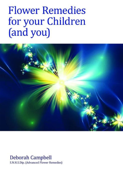 Flower Remedies For Your Children (And You)